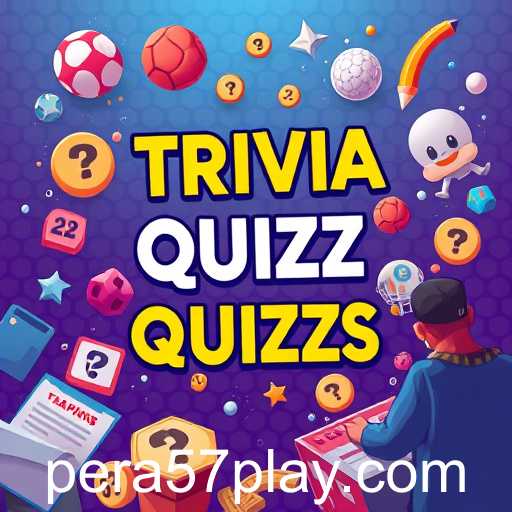 Trivia Quizzes